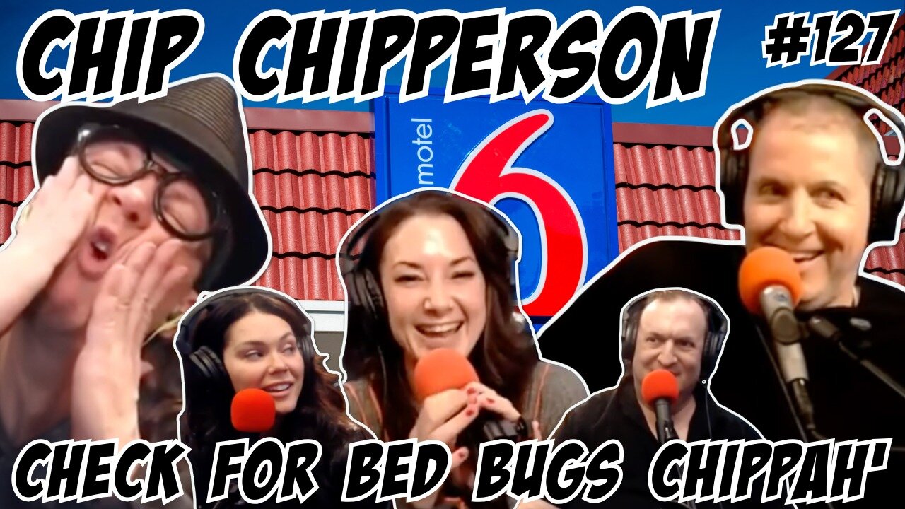 Chip Chipperson #127: Check For Bed Bugs Chippah Featuring Kevin Brennan and Kerryn Feehan