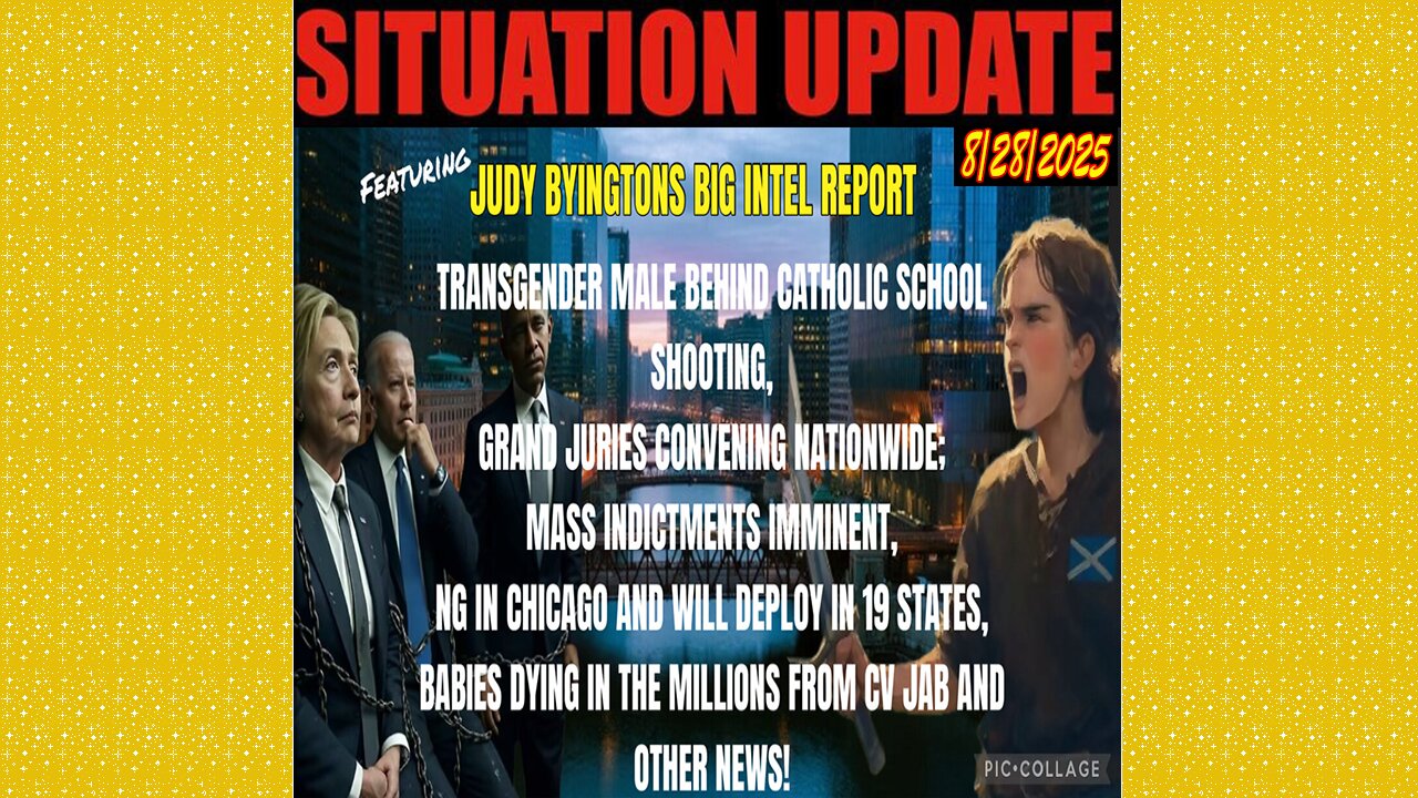 SITUATION UPDATE 8/28/25 - Mass Indictments Imminent, NG In Chicago And Will Deploy In 19 States