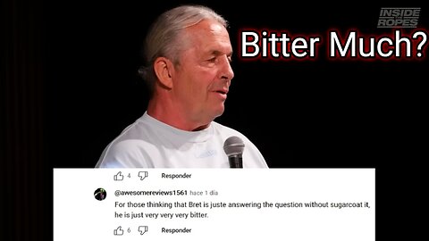 Either Bret is Bitter or Just Truthful - Bret Hart's Thoughts on Triple H & Screwjob Comments - pt7