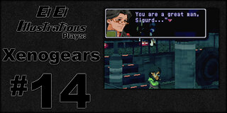 El El Plays Xenogears Episode 14: Birthday Suit