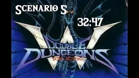 Double Dungeons - Scenario 5 - Complete 32:47