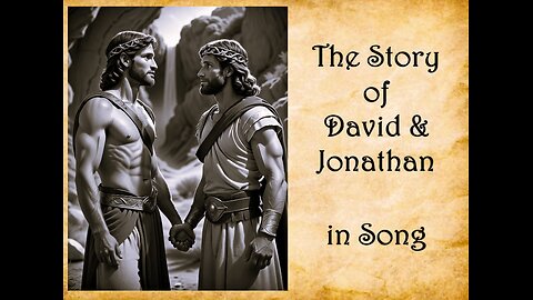 The Story of David & Jonathan in Song