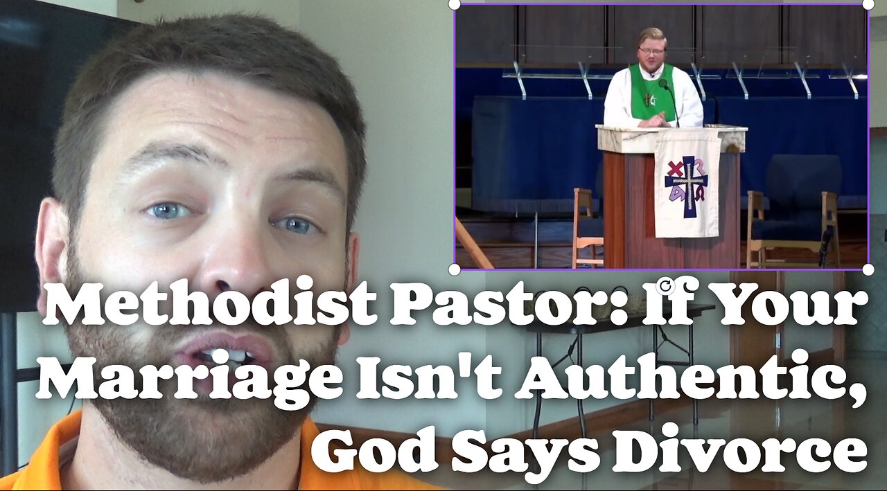 Methodist Pastor: If Your Marriage Isn't Authentic, God Says Divorce