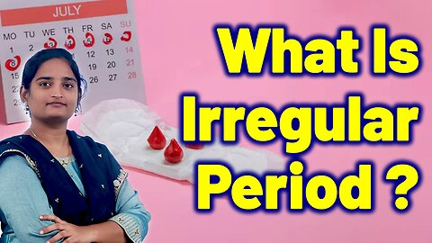 What is Irregular Periods ? Abnormal menstruation | Homeopathy, Medicine Treatment and Cure