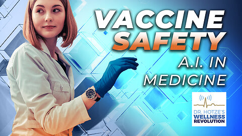 Vaccines Safety & the Future of AI in Medicine with Karen Kingston