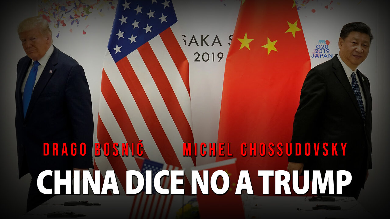 CHINA DICE NO A TRUMP - DRAGO BOSNIĆ & MICHEL CHOSSUDOVSKY