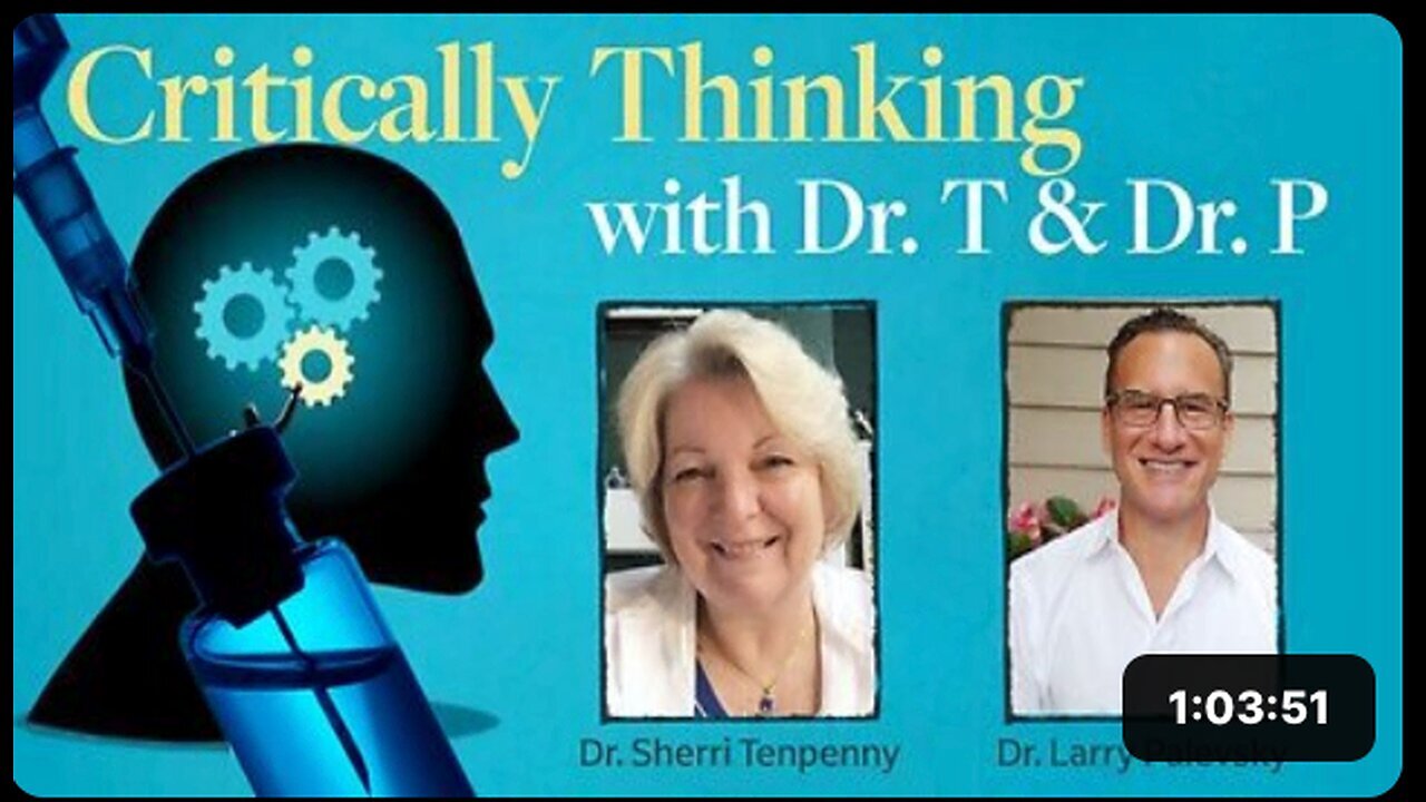 "Critical Thinking: Episode 194 with Doctors Sherri Tenpenny and Larry Palevsky"