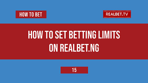 How to Set Betting Limits on Realbet.ng