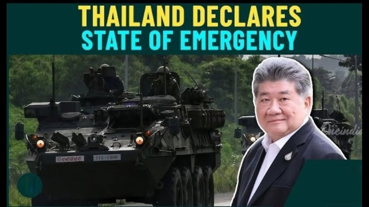 Thailand Declares STATE OF EMERGENCY in Border Areas with Cambodia