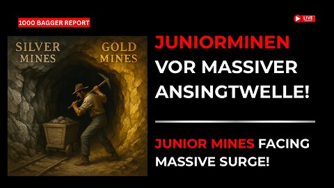 Juniorminen vor massiver Anstiegswelle!