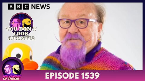 Episode 1539: You Don't Look Autistic