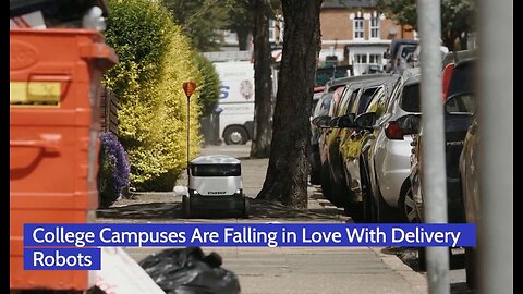 College Campuses Are Falling in Love With Delivery Robots
