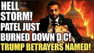 HELL STORM! Patel Just Burned Down D.C.! Trump BETRAYERS Named…& You Won’t Believe Who!