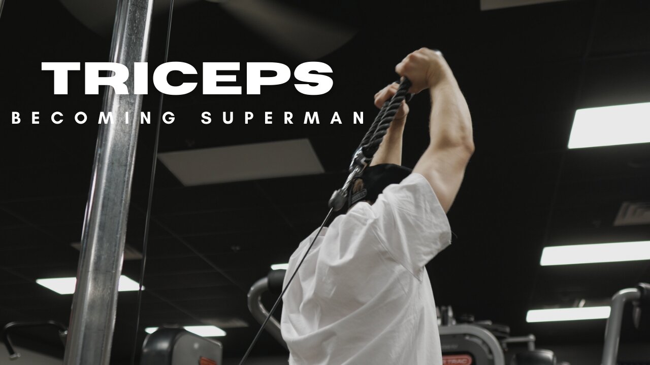 Becoming Superman Ep.44 Triceps and Chest