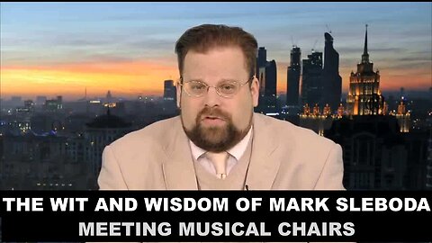 THE WIT AND WISDOM OF MARK SLEBODA - MEETING MUSICAL CHAIRS - TRUMP PUTIN ZELENSKY & THE EU CLOWNS