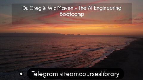 (courseslibrary.com)Dr. Greg & Wiz Maven - The AI Engineering Bootcamp