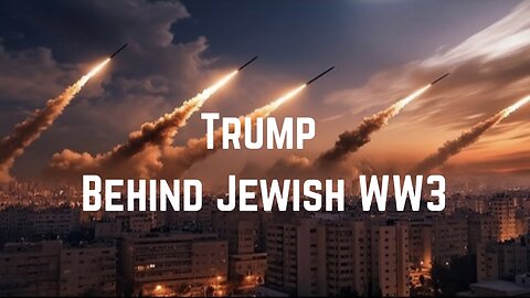 Trump Behind Juish WW3 by Nick Fuentes