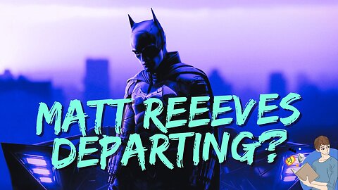Is Matt Reeves Departing The Batman Part 2?