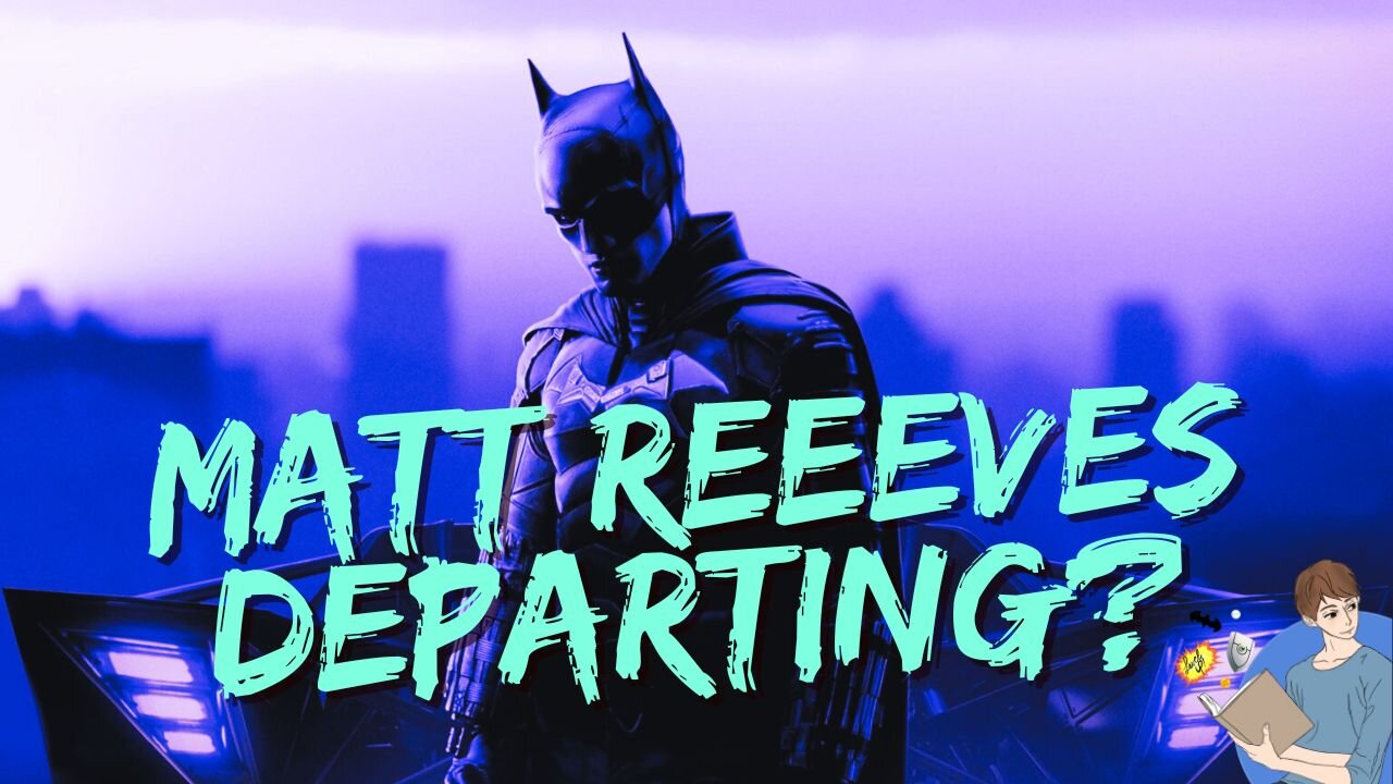 Is Matt Reeves Departing The Batman Part 2?