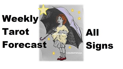 Weekly Tarot Reading All Signs September 8 - 14 Tap Into Tarot