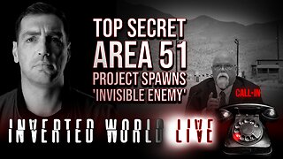 Top Secret Area 51 Project Spawns 'Invisible Enemy' | Ep. 77