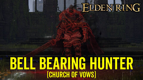 Bell Bearing Hunter (Church of Vows) – Elden Ring Boss Fight