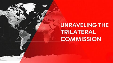 Throwback Tuesday #46: Unraveling the Trilateral Commission