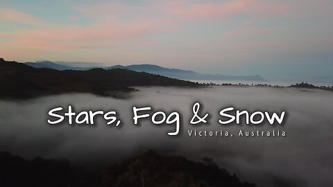 Stars, Fog & Snow - Victoria, Australia