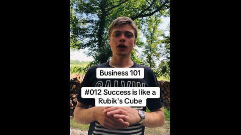 Business 101 #012 Success is like a Rubik's Cube