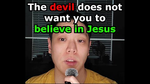 How the devil leads many people into not believing on Jesus