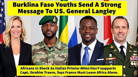 Africans In Shock As Italy''''s Prime Minister Supports For Capt Ibrahim Traore