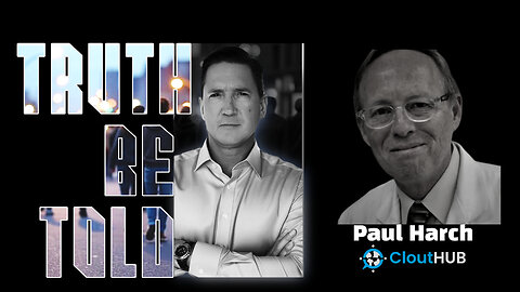 Truth Be Told With Paul Harch