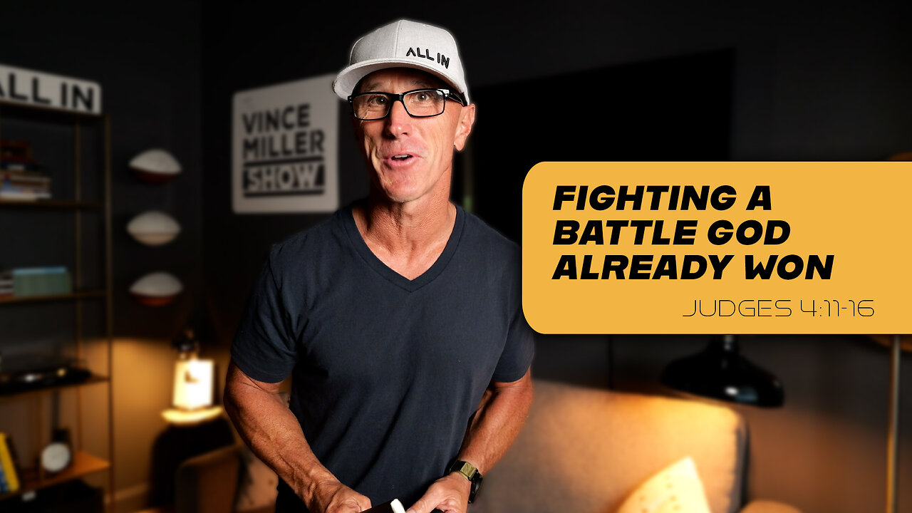 Fighting a Battle God Already Won | Judges 4:11-16