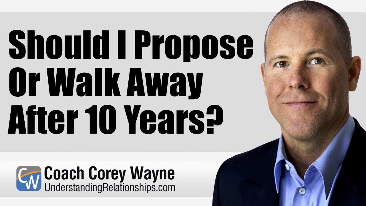 Should I Propose Or Walk Away After 10 Years?