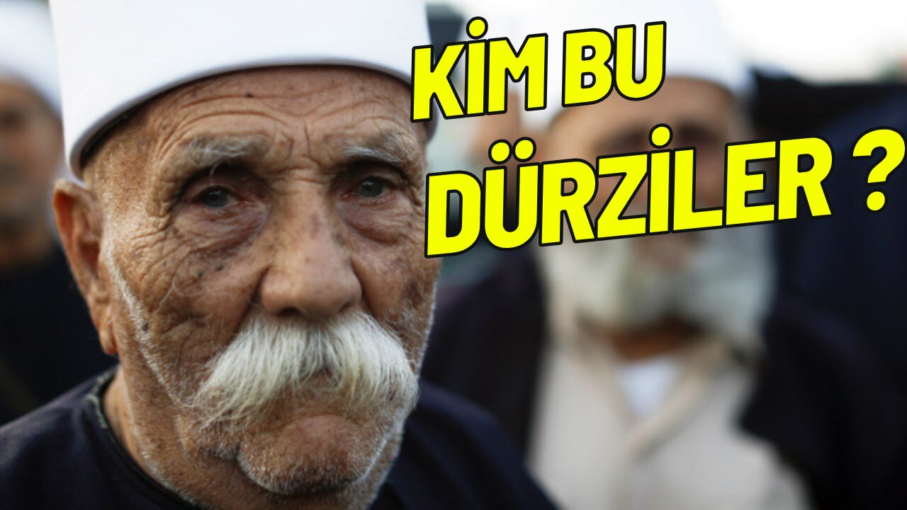 Kim Bu Dürziler?