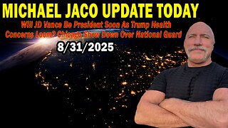 Michael Jaco Situation Update Aug 31: "Will JD Vance Be President Soon As Trump Health Concerns Loom? Chicago Show Down Over National Guard"