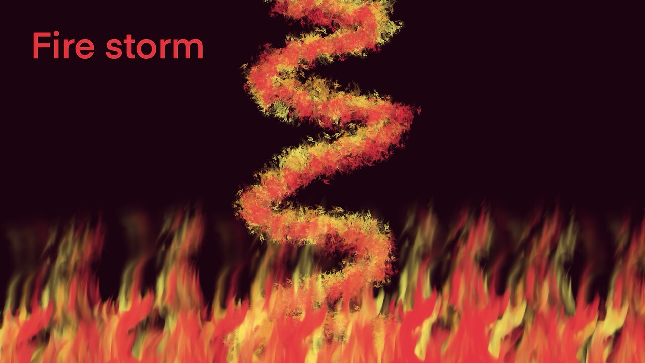 Fire storm