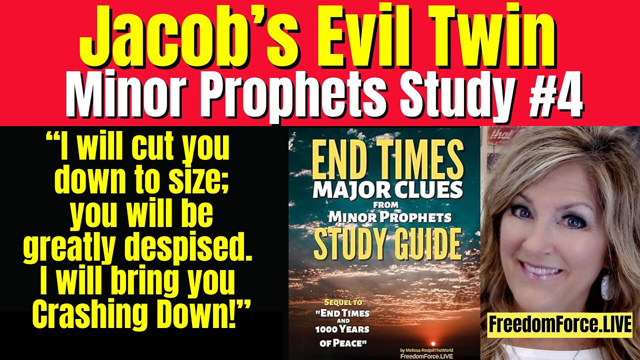Minor Prophets Study # 4! Jacob's Evil Twin Saturday 7-19-25 10:30 AM CST