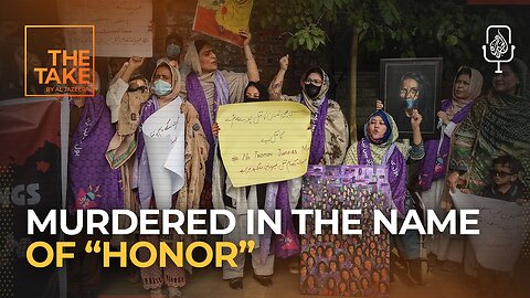 Why a so-called ‘honor’ killing in Pakistan has sparked national outrage | The Take