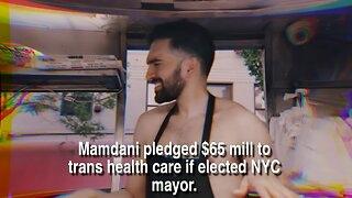 Mamdani Pledged $65 millions To Tranny Health Care
