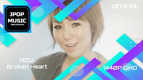 AZU「Broken Heart」Music Video