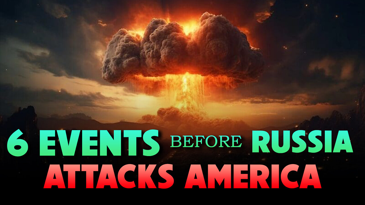 Six Events Before Russia Attacks America 06/06/2025