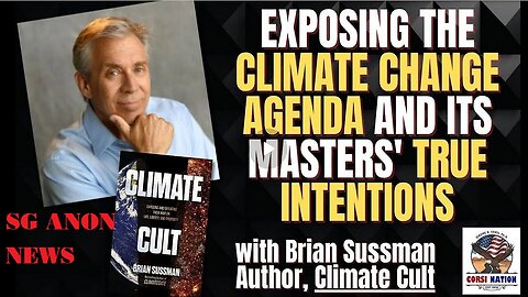Exposing the Climate Change Agenda and its Masters' True Intentions. SG ANON NEWS