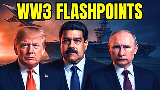 ars & Rumors of Wars: WW3 Flashpoints happening NOW (Russia, Iran, China-Taiwan, Venezuela)