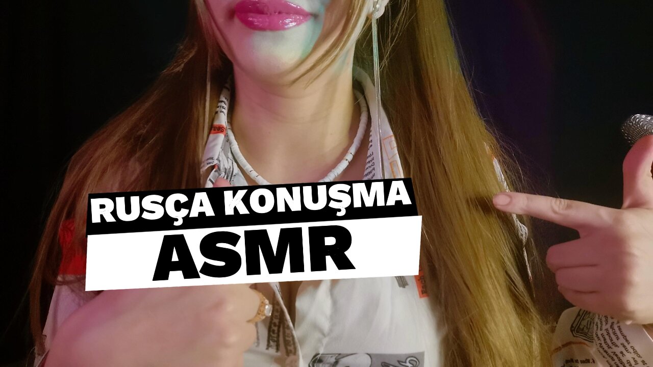 ASMR Türkçe | Türkçe ve Rusça Konuşma