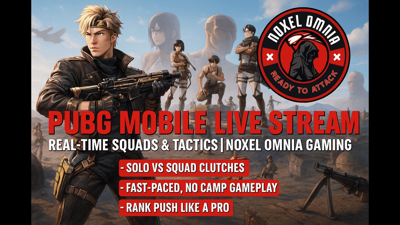 PUBG Mobile Live Stream - Real-Time Squads & Tactics | Noxel Omnia Gaming
