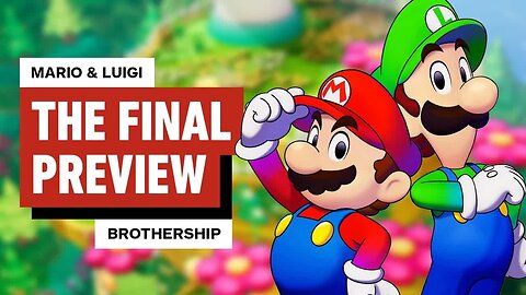Mario & Luigi - Brothership – The Final Preview