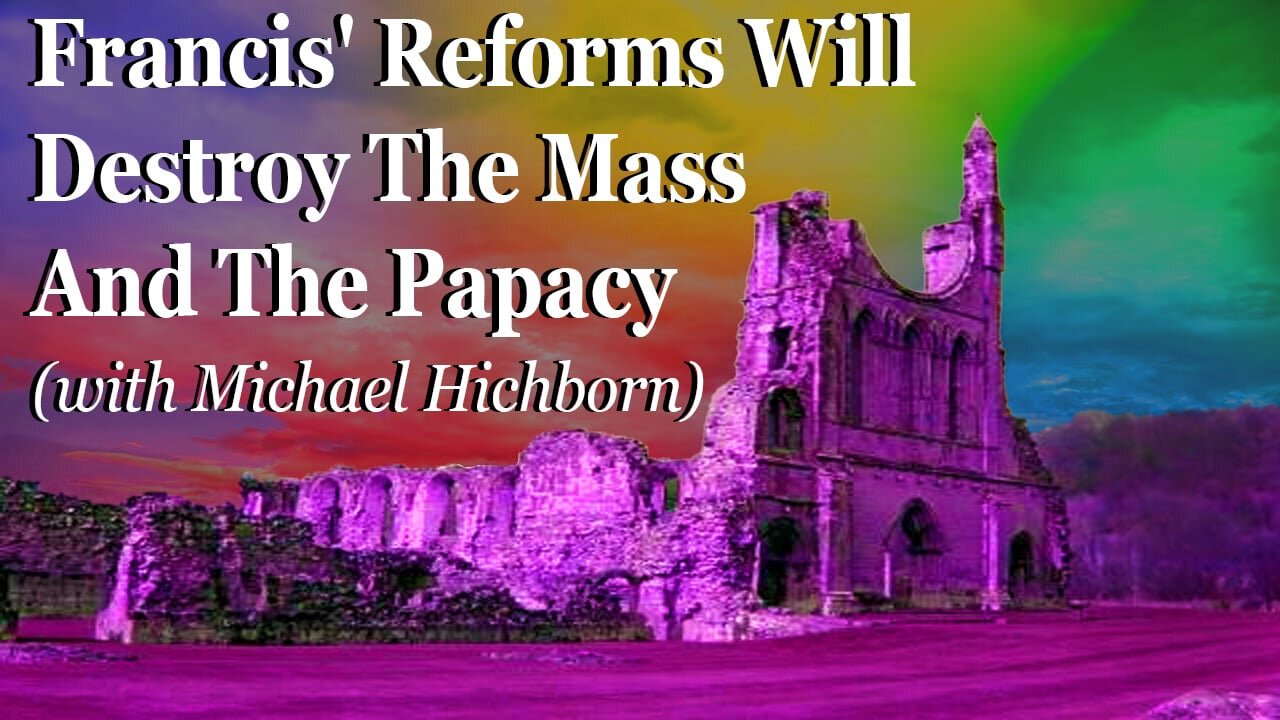 Synodality Means The End of The Papacy And The Mass Michael Hicborn