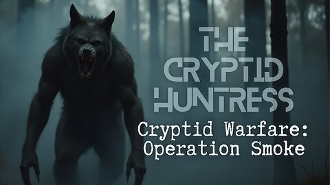 OPERATION SMOKE: CRYPTID WARFARE IN THE SMOKY MOUNTAINS