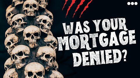 Was Your Mortgage Denied